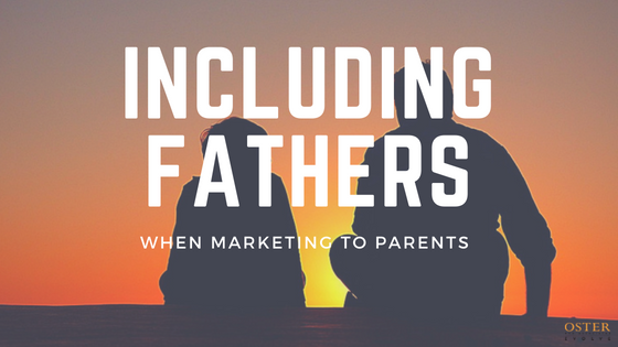 Including Fathers When Marketing to Parents