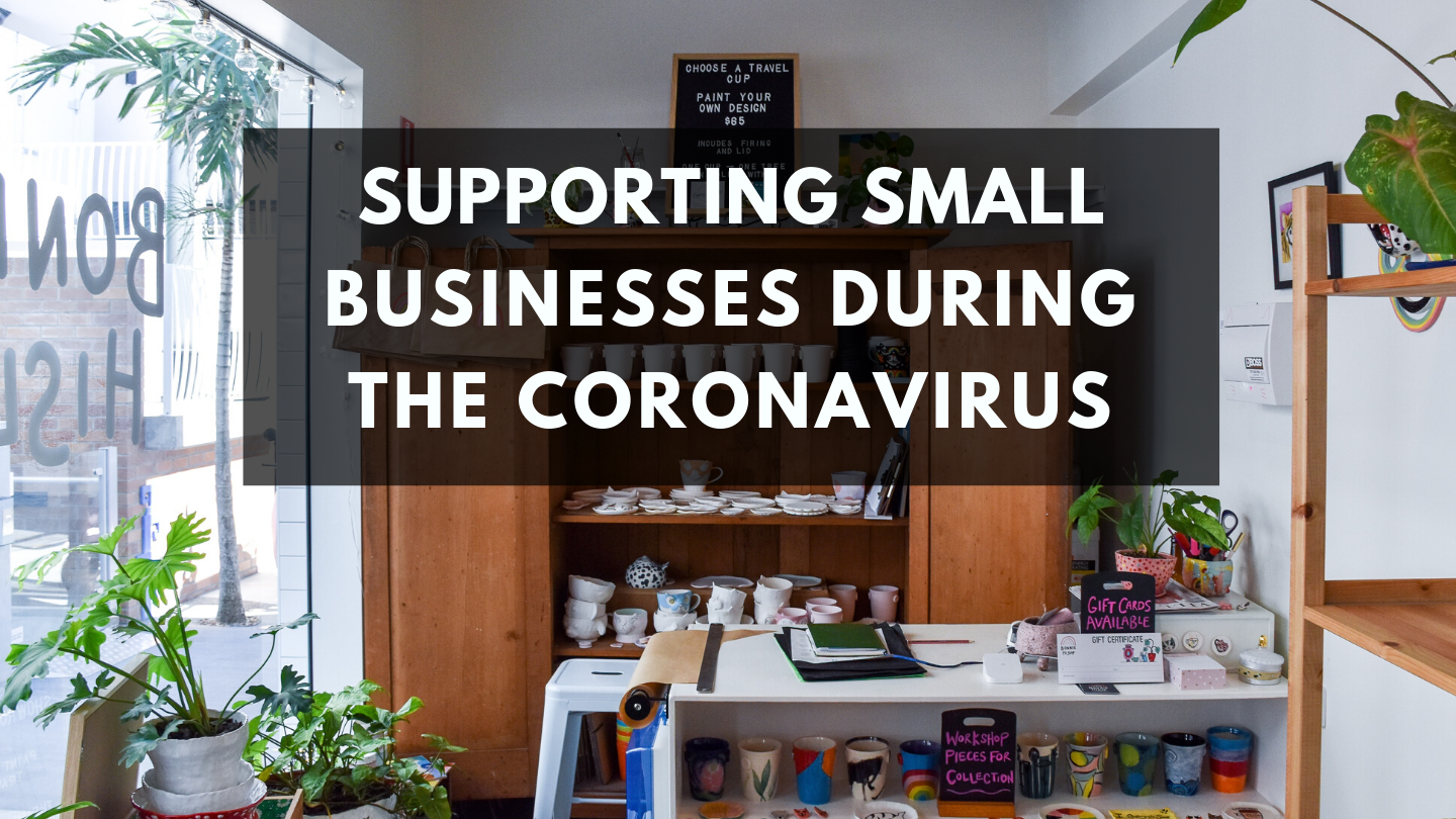 Supporting Small Businesses During the Coronavirus