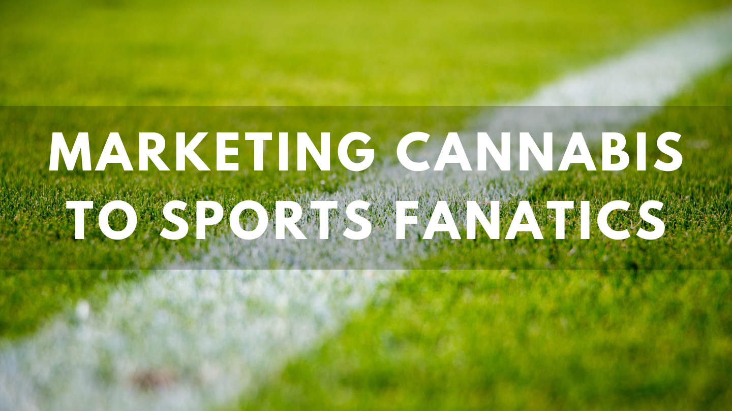 Marketing Cannabis to Sports Fanatics